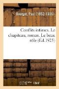 Conflits Intimes. Le Chapiteau, Roman. Le Beau R?le
