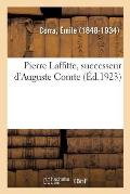Pierre Laffitte, Successeur d'Auguste Comte