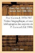 Paul Guiraud, 1850-1907. Notice Biographique, Association Des Anciens ?l?ves de l'?cole Normale: Sup?rieure, 12 Janvier 1908, Suivie d'Une Bibliograph
