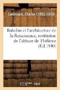 Rabelais Et l'Architecture de la Renaissance, Restitution de l'Abbaye de Th?l?me