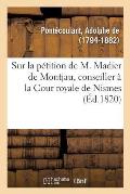 R?flexions Sur La P?tition de M. Madier de Montjau, Conseiller ? La Cour Royale de Nismes: Adress?e ? La Chambre Des D?put?s