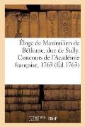 ?loge de Maximilien de B?thune, Duc de Sully. Concours de l'Acad?mie Fran?aise, 1763