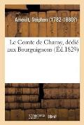 Le Comte de Charny, d?di? aux Bourguignons