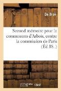 Second M?moire Pour La Commission d'Arbois, Contre La Commission de Paris