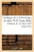 Catalogue de Beaux Livres, ?ditions de Luxe Et Livres Illustr?s, Reliures d'Art, Beaux-Arts: de la Biblioth?que de Mme W.-R. Vente, H?tel Drouot, 11-1