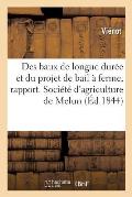 Des Baux de Longue Dur?e Et Du Projet de Bail ? Ferme, Rapport. Soci?t? d'Agriculture de Melun