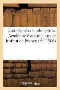 Grands Prix d'Architecture. Acad?mie d'Architecture Et Institut de France
