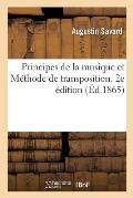 Principes de la Musique Et M?thode de Transposition. 2e ?dition