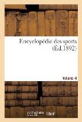 Encyclop?die Des Sports. Volume 4