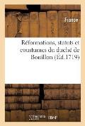 R?formations, Statuts Et Coustumes Du Duch? de Bouillon