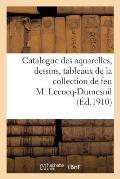 Catalogue Des Aquarelles, Dessins Par Anastasi, Baron, Berch?re, Tableaux: de la Collection de Feu M. Lecocq-Dumesnil