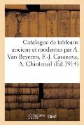 Catalogue de Tableaux Anciens Et Modernes Par A. Van Beyeren, F.-J. Casanova, A. Chintreuil: Dessins, Gravures, Pastel