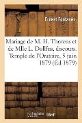 Mariage de M. Henri Thorens Et de Mlle Lilla Dollfus, Discours. Temple de l'Oratoire, 5 Juin 1879