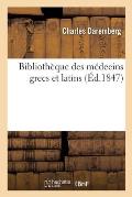 Biblioth?que Des M?decins Grecs Et Latins