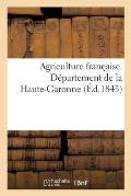 Agriculture Fran?aise. D?partement de la Haute-Garonne