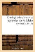 Catalogue de Tableaux Et Aquarelles Par Rodolphe Ernst