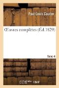 Oeuvres Compl?tes. Tome 4