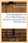 Notes Biographiques Sur Victor-Alfred Depoorter, Docteur En M?decine, 1854-1889