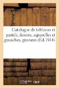 Catalogue de Tableaux Anciens Et Pastels, Dessins, Aquarelles Et Gouaches, Gravures: Cand?labre, Lustres, Appliques, Pendules, Beaux Bijoux, Miniature