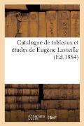 Catalogue de Tableaux Et ?tudes de Eug?ne Lavieille