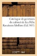 Catalogue de Peintures Du Cabinet de Feu F?lix Ravaisson-Mollien