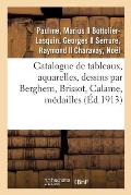 Catalogue de Tableaux, Aquarelles, Dessins Par Berghem, Brissot, Calame, M?dailles Grecques: Et Romaines, Environ 2.400 Pi?ces, Fa?ences Et Porcelaine