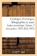Catalogue d'Estampes, Lithographies Et Eaux-Fortes Modernes Par Et d'Apr?s Belleng?, Bracquemont