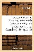 Obs?ques de M. Th. Homberg, Pr?sident de l'Oeuvre Du Refuge Du Grand-Quevilly