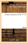 Contes Moraux. Tome 3