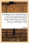 Catalogue de Livres Illustr?s Du XIXe Si?cle, ?ditions de Luxe de la Biblioth?que: de Feu M. Paul Mirabaud. Vente, H?tel Drouot, Paris, 16 Juin 1909.