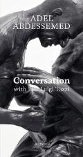 Adel Abdessemed Conversation with Pier Luigi Tazzi