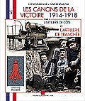 Les Canons de la Victoire 1914 - 1918: Tome 3: L'Artillerie de Cote Et l'Artillerie de Tranch?e
