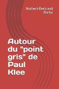 Autour du point gris de Paul Klee