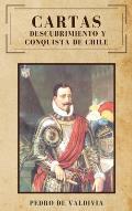 Cartas: Descubrimiento y conquista de Chile