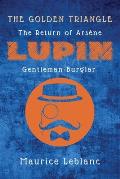 The Golden Triangle: The Return of Ars?ne Lupin, Gentleman-Burglar