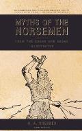 Myths of the Norsemen: From the Eddas and Sagas (Illustrated)