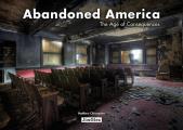 Abandoned America The Age of Consequences