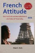 French Attitude 101: One Hundred and One Behavioural Attributes of Frenchship