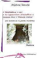 R?v?lations sur les apparitions d'Astaffort - Jacques Brel / Francis Cabrel: les secrets de la grotte Mariette