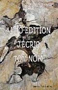 Auto-?dition, j'?cris ton nom