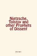 Nietzsche, Tolstoy and other Prophets of Dissent