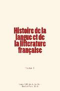 Histoire de la langue et de la litterature fran?aise