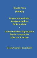 Lingva Komunikado / Communication Linguistique: Kompara Esploro Farita Surloke. Dulingva Eldono: ?tude Comparative Faite Sur Le Terrain