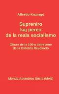 Supreniro kaj pereo de la reala socialismo: Okaze de la 100-a datreveno de la Oktobra Revolucio