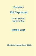 300 Ci-poemoj en la ĉina kaj en Esperanto