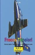 Frecce Tricolori: Storia della Pattuglia Acrobatica Nazionale