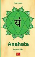 Anahata - Il Quarto Chakra