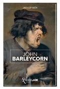 John Barleycorn: bilingue anglais/fran?ais (+ lecture audio int?gr?e)