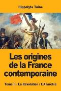 Les origines de la France contemporaine: Tome II: La R?volution: L'Anarchie