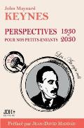 Perspectives pour nos petits-enfants 1930 - 2030: Pr?face de Jean-David Haddad - Nouvelle traduction